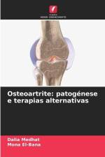 Osteoartrite: patogénese e terapias alternativas af Dalia Medhat