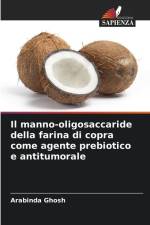 Il manno-oligosaccaride della farina di copra come agente prebiotico e antitumorale af Arabinda Ghosh