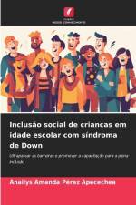 Inclusão social de crianças em idade escolar com síndroma de Down af Anailys Amanda Pérez Apecechea