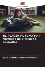 EL PLACER PUTUMAYO : Victimes de violences sexuelles af Lady Andrea Calderón Robledo