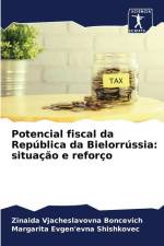 Potencial fiscal da República da Bielorrússia: situação e reforço af Zinaida Vjacheslavovna Boncevich