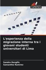 L'esperienza della migrazione interna tra i giovani studenti universitari di Lima af Sandra Rengifo