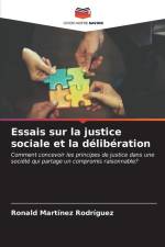 Essais sur la justice sociale et la délibération af Ronald Martínez Rodríguez
