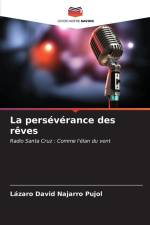 La persévérance des rêves af Lázaro David Najarro Pujol