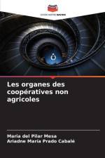 Les organes des coopératives non agricoles af Maria del Pilar Mesa