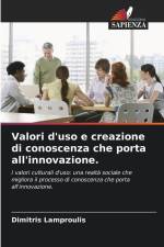 Valori d'uso e creazione di conoscenza che porta all'innovazione. af Dimitris Lamproulis