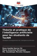Théorie et pratique de l'intelligence artificielle pour les étudiants de TecNM af Rosa Imelda García Chi