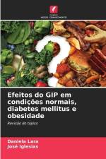Efeitos do GIP em condições normais, diabetes mellitus e obesidade af Daniela Lara