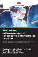 Traitement arthroscopique de l'instabilité antérieure de l'épaule af Thalles Leandro Abreu Machado