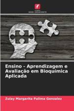 Ensino - Aprendizagem e Avaliação em Bioquímica Aplicada af Zulay Margarita Palima Gonzalez
