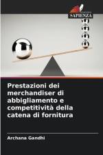 Prestazioni dei merchandiser di abbigliamento e competitività della catena di fornitura af Archana Gandhi