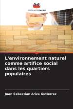 L'environnement naturel comme artifice social dans les quartiers populaires af Juan Sebastian Ariza Gutierrez