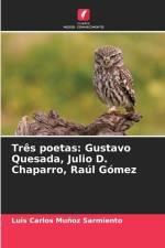 Três poetas: Gustavo Quesada, Julio D. Chaparro, Raúl Gómez af Luis Carlos Muñoz Sarmiento