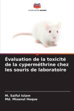 Évaluation de la toxicité de la cyperméthrine chez les souris de laboratoire af M. Saiful Islam