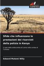Sfide che influenzano le prestazioni dei riservisti della polizia in Kenya af Edward Mutemi Willy