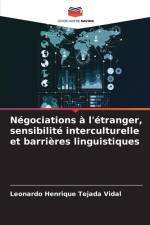 Négociations à l'étranger, sensibilité interculturelle et barrières linguistiques af Leonardo Henrique Tejada Vidal