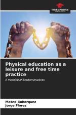Physical education as a leisure and free time practice af Mateo Bohorquez