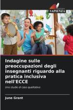Indagine sulle preoccupazioni degli insegnanti riguardo alla pratica inclusiva nell'ECCE af June Grant