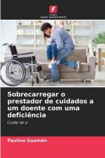 Sobrecarregar o prestador de cuidados a um doente com uma deficiência af Paulina Guamán