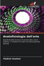Anatofisiologia dell'arte af Vladimir Asatiani