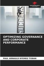 OPTIMIZING GOVERNANCE AND CORPORATE PERFORMANCE af Paul Arnauld Nyemeg Tisban