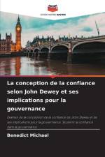 La conception de la confiance selon John Dewey et ses implications pour la gouvernance af Benedict Michael