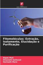 Fitomoléculas: Extração, Isolamento, Elucidação e Purificação af Dipak Mali