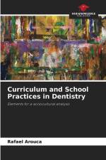 Curriculum and School Practices in Dentistry af Rafael Arouca