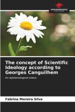The concept of Scientific Ideology according to Georges Canguilhem af Fabrina Moreira Silva