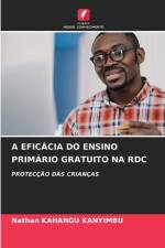A EFICÁCIA DO ENSINO PRIMÁRIO GRATUITO NA RDC af Nathan Kahangu Kanyimbu
