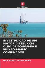INVESTIGAÇÃO DE UM MOTOR DIESEL COM ÓLEO DE PONGÂMIA E PINHÃO-MANSO COMBINADOS af Kankati Muralidhar