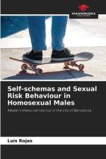 Self-schemas and Sexual Risk Behaviour in Homosexual Males af Luis Rojas