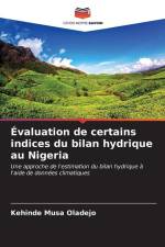 Évaluation de certains indices du bilan hydrique au Nigeria af Kehinde Musa Oladejo