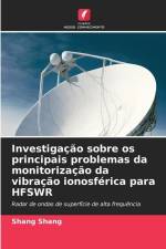 Investigação sobre os principais problemas da monitorização da vibração ionosférica para HFSWR af Shang Shang