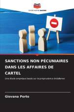 SANCTIONS NON PÉCUNIAIRES DANS LES AFFAIRES DE CARTEL af Giovana Porto