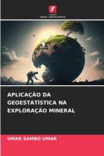 APLICAÇÃO DA GEOESTATÍSTICA NA EXPLORAÇÃO MINERAL af Umar Sambo Umar