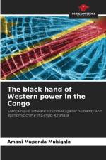 The black hand of Western power in the Congo af Amani Mupenda Mubigalo