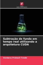 Subtração de fundo em tempo real utilizando a arquitetura CUDA af Vandana Prakash Tonde