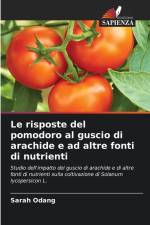 Le risposte del pomodoro al guscio di arachide e ad altre fonti di nutrienti af Sarah Odang