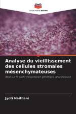 Analyse du vieillissement des cellules stromales mésenchymateuses af Jyoti Naithani
