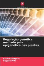 Regulação genética mediada pela epigenética nas plantas af Sachin Ekatpure