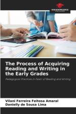 The Process of Acquiring Reading and Writing in the Early Grades af Vilani Ferreira Feitosa Amaral