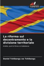 La riforma sul decentramento e la divisione territoriale af Daniel Tshibangu Wa Tshibangu