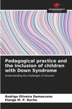 Pedagogical practice and the inclusion of children with Down Syndrome af Rodrigo Oliveira Damasceno