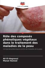 Rôle des composés phénoliques végétaux dans le traitement des maladies de la peau af Ali El-Hagrassi