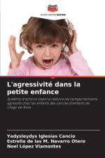 L'agressivité dans la petite enfance af Yadysleydys Iglesias Cancio