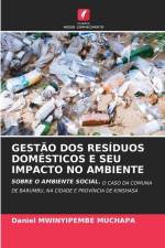 GESTÃO DOS RESÍDUOS DOMÉSTICOS E SEU IMPACTO NO AMBIENTE af Daniel Mwinyipembe Muchapa