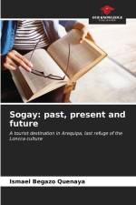 Sogay: past, present and future af Ismael Begazo Quenaya