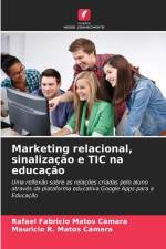 Marketing relacional, sinalização e TIC na educação af Rafael Fabricio Matos Cámara