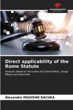 Direct applicability of the Rome Statute af Alexandre Mugisho Kacuka